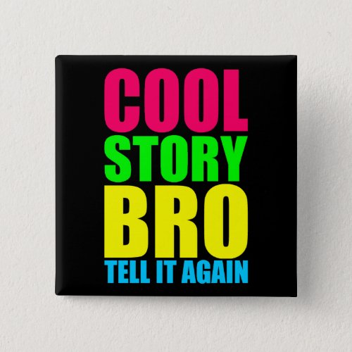 Neon Cool Story Bro Button
