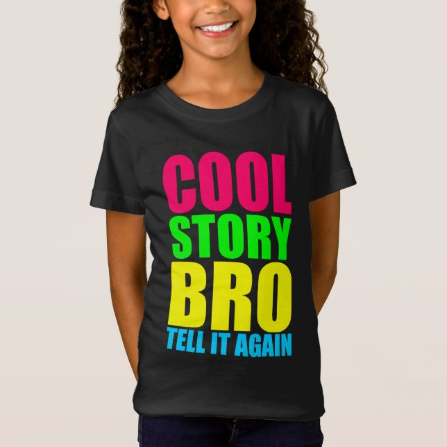 Neon Cool Story Bro T-Shirt (Front)