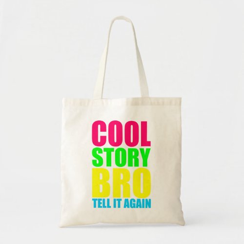 Neon Cool Story Bro Tote Bag
