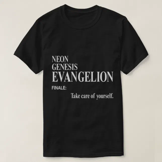 Neon Genesis Evangelion Take care of yourself TS T-Shirt | Zazzle