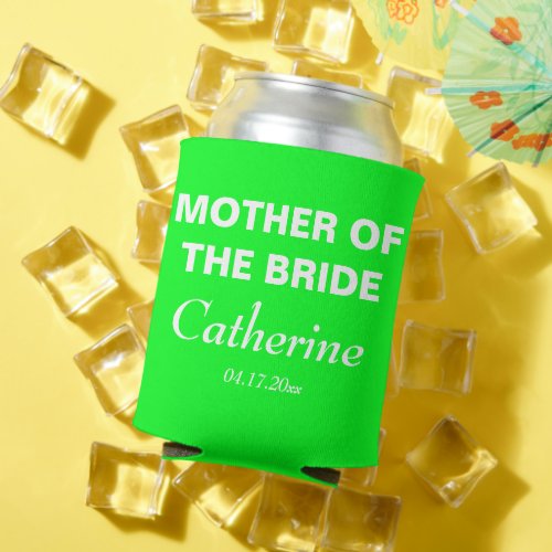 Neon Green Mother of the Bride Wedding Bridesmaid  Can Cooler