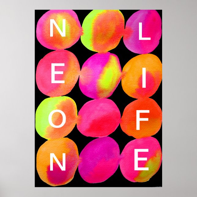 Neon Life slogan abstract color pink orange Poster (Front)