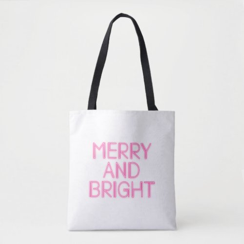 Neon Light Merry  Bright Typography  Tote Bag