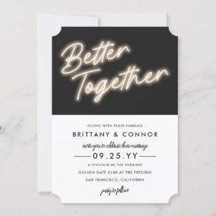 Neon Lights Better Together Modern Wedding Invitation