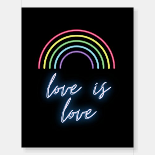 Neon Love Is Love Rainbow 16x20 Foam Board