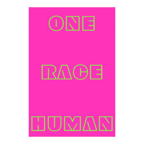 Neon One Race Human Quote Text Poster