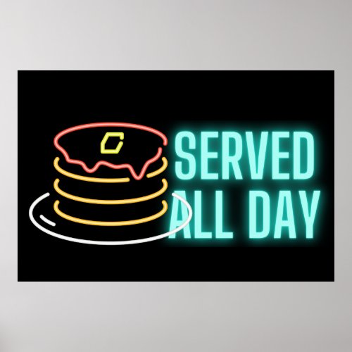 Neon Pancakes Served All Day Sign Poster
