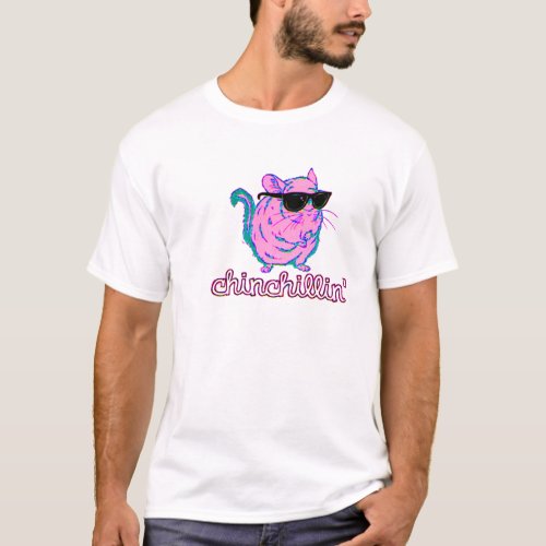 Neon Pink Chinchillin Chinchilla T_Shirt