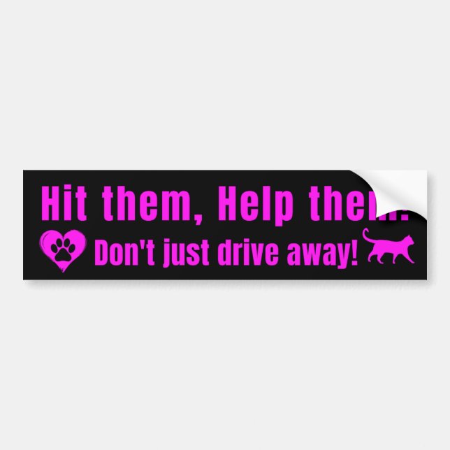 Neon Pink "Hit them, Help them!" Bumper Sticker (Front)