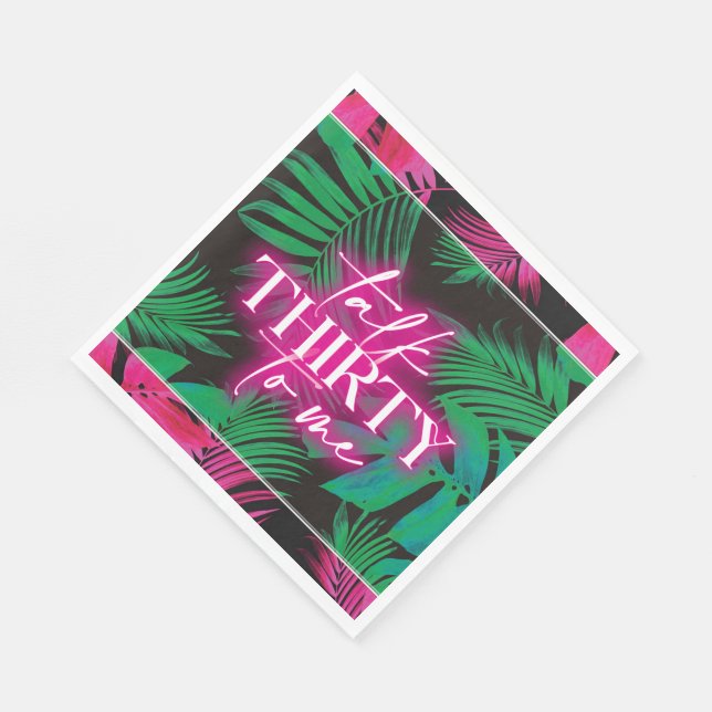 Neon Pink Tropical Talk Thirty to Me 30th Birthday Napkins (Corner)