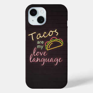 Neon Tacos is my Love Language iPhone 15 Case