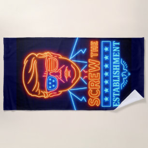Neon Trump Screw the Establishment Beach Towel