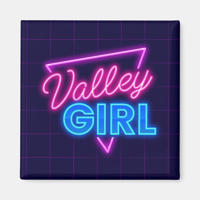 Neon Valley Girl Magnet (Front)