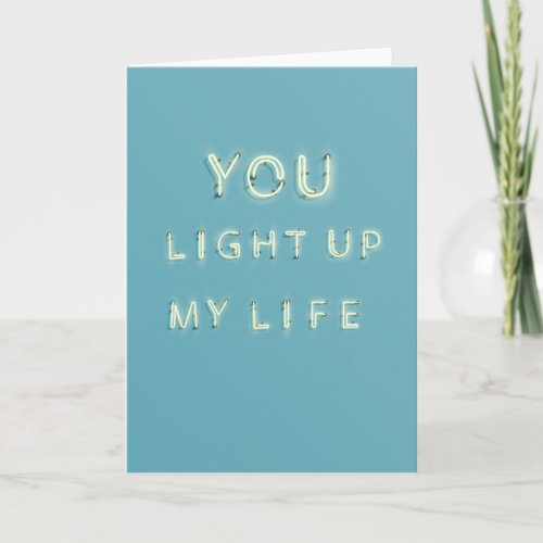 Neon you light up my life Valentines day card