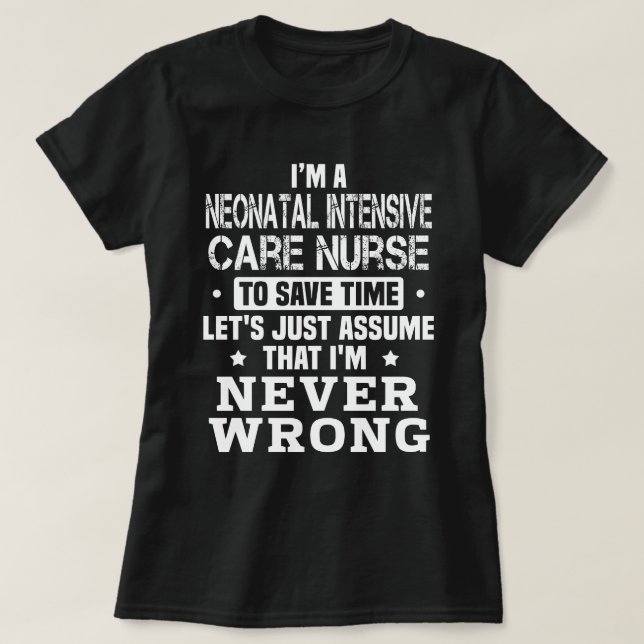 Neonatal Intensive Care Nurse T-Shirt (Design Front)