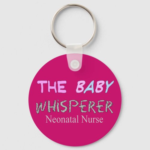 Neonatal Nurse Gifts The Baby Whisperer Keychain