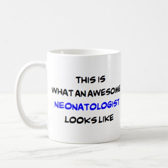 neonatologist, awesome coffee mug (Left)