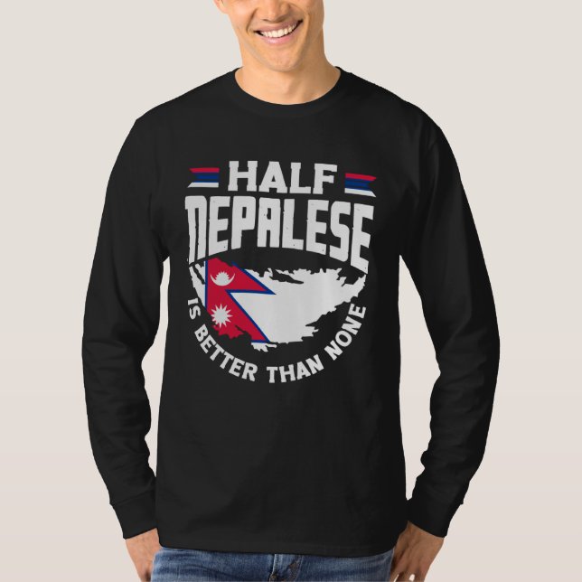 Nepalese Nepal Nepalese Flag Half Nepalese T-Shirt (Front)