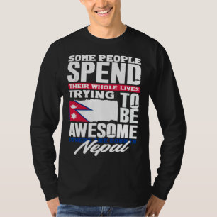 Nepalese Nepal Nepalese Flag Quote T-Shirt