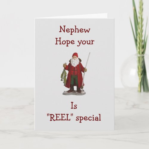 NEPHEW_HOPE YOUR CHRISTMAS IS REEL SPECIAL HOLIDAY CARD