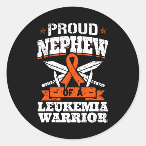 Nephew Of A Leukemia Warrior Awareness Blood Cance Classic Round Sticker