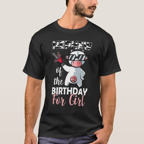 Nephew Of The Birthday Girl Family Cow  First Bday T_Shirt