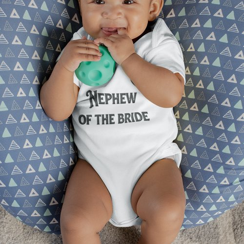 Nephew Of The Bride Baby Bodysuit