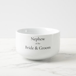 Nephew of the Bride &amp; Groom Soup Mug