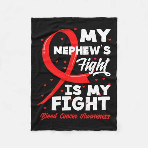 Nephews Fight Is My Fight Blood Cancer Awareness  Fleece Blanket