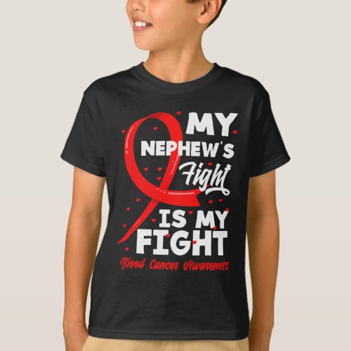 Nephews Fight Is My Fight Blood Cancer Awareness  T_Shirt