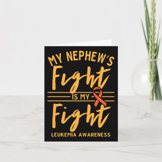 Nephew's Fight Is My Fight Leukemia Awareness  Card (Front)