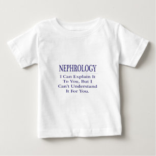 Nephrologist Joke .. Explain Not Understand Baby T-Shirt