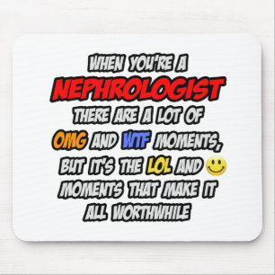 Nephrologist .. OMG WTF LOL Mouse Pad