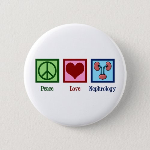 Nephrologist Peace Love Nephrology Office Button