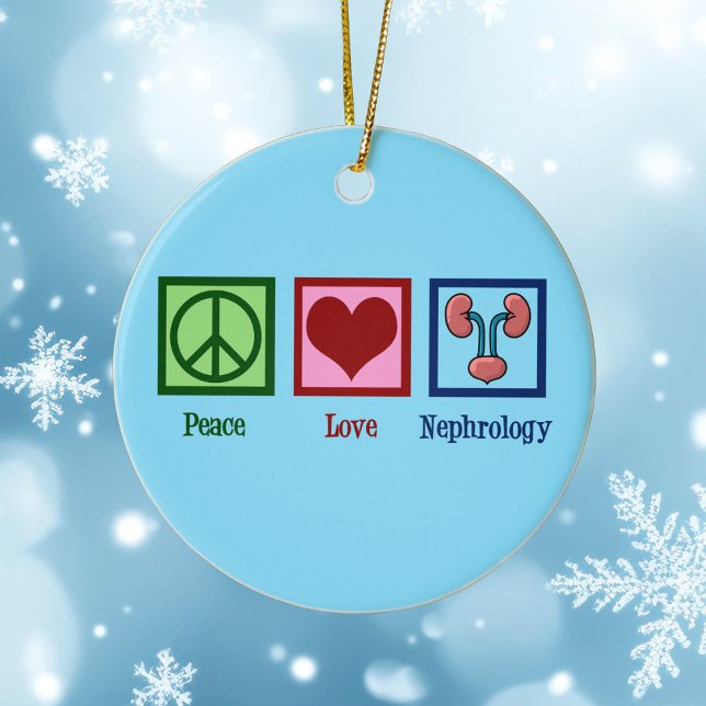 Nephrologist Peace Love Nephrology Office Ceramic Ornament (Creator Uploaded)
