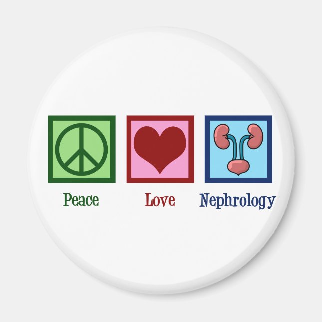Nephrologist Peace Love Nephrology Office Magnet (Front)