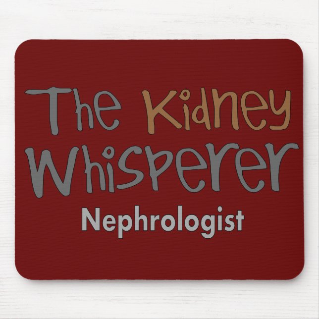Nephrologist Physician Gifts, Humorous Mouse Pad (Front)
