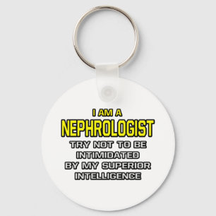Nephrologist...Superior Intelligence Keychain