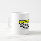 Nephrologists...Cool Kids of Medical World Coffee Mug (Front Left)