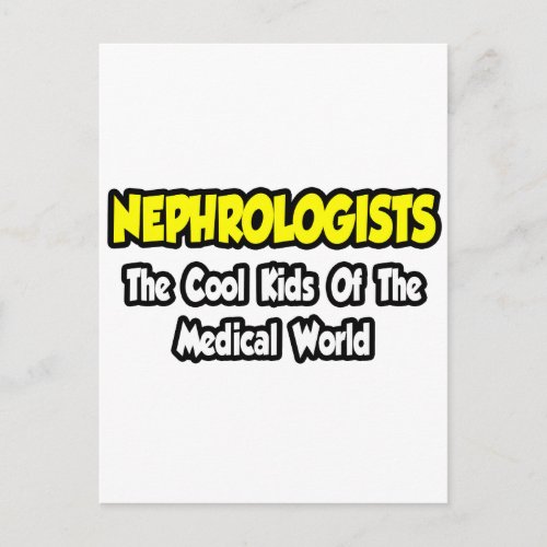 NephrologistsCool Kids of Medical World Postcard