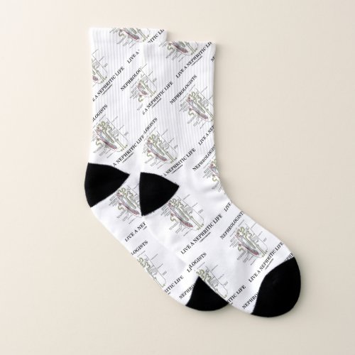 Nephrologists Live A Nephritic Life Nephron Humor Socks