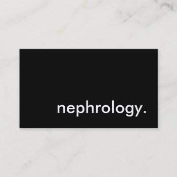 Nephrology. Business Card by asyrum at Zazzle