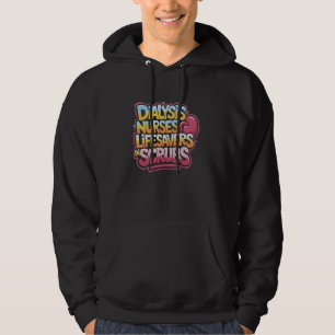Nephrology Dialysis Nurse Design for Dialysis Tech Hoodie