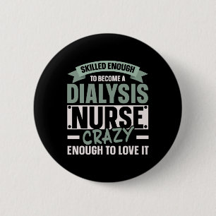 Nephrology Nurse Dialysis Nurse Medical Kidney Dis Button