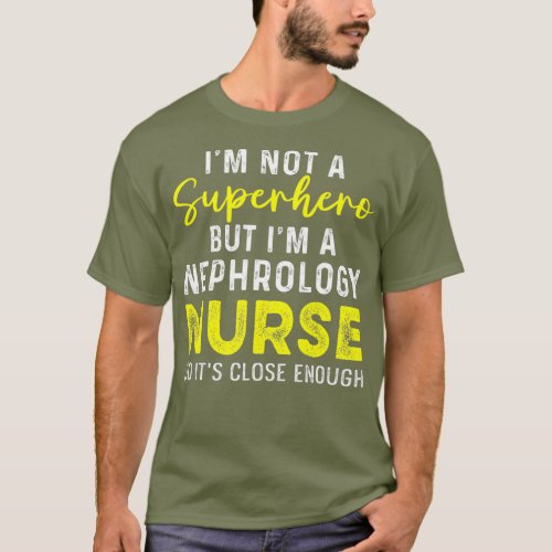 Nephrology Nurse Dialysis Nursing RN _21 T_Shirt