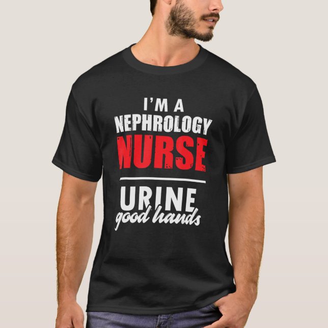 Nephrology Nurse Hands Dialysis Nursing RN 1 T-Shirt (Front)