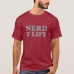 Nerd 4 Life Funny Humor Math Geek Shirt<br><div class="desc">Nerd 4 Life Funny Humor Math Geek Shirt,  2 Squared.</div>