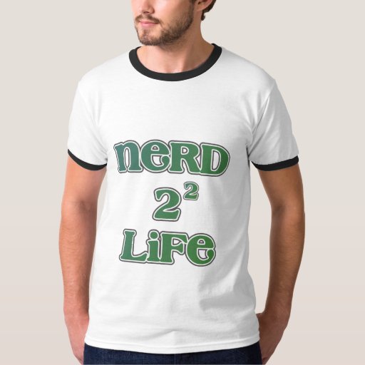 Nerd 4 Life shirt | Zazzle