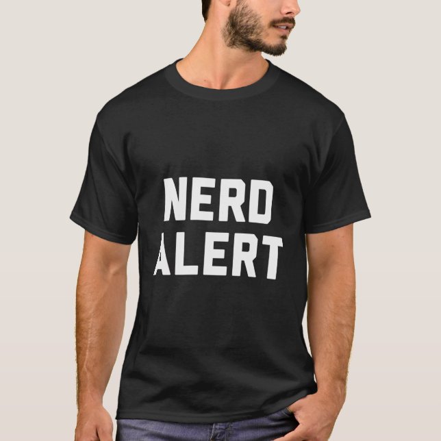 Nerd Alert T-Shirt (Front)