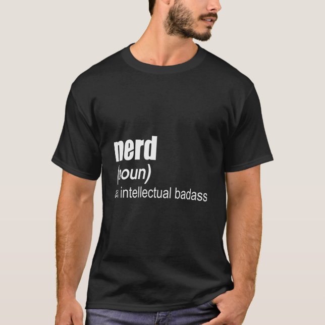 Nerd An Intellectual Badass T-Shirt (Front)